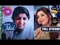Lagu Indian Idol 13 | एक रात Bharat Ratna Lata Mangeshkar जी  के नाम | Ep 46 | Full Episode | 12 Feb 2023
