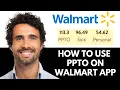How To Use Ppto On Walmart App 2026