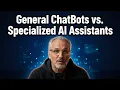 General ChatBots Vs Specialized AI Assistants