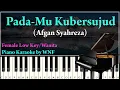Download Lagu AFGAN - Pada-Mu Kubersujud Piano Karaoke Versi Alto