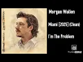 Morgan Wallen - Miami 2025 Clean