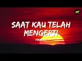 Virgoun - Saat Kau Telah Mengerti (Lirik Lagu) ~ Bila bentakan kecilku patahkan hatimu