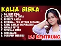 Lagu Dj Kentrung Kalia Siska Full Album, Berbeza Kasta, Ku Puja Puja #djkentrung #kaliasiska 