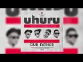 Uhuru   Ketsetse ft  Professor \u0026 Zulu