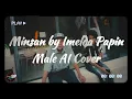 Lagu Minsan by Imelda Papin  (Ai Male Cover)