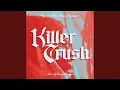 Killer Crush