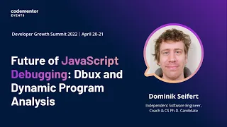 Future of JavaScript Debugging Dbux and Dynamic Program Analysis Dominik Seifert