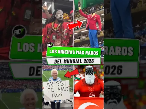 Estos Son Los Hinchas Más Raros del Mundial 2026. 😱