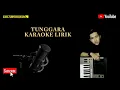 Download Lagu Tunggara karaoke lirik- putra panggugah
