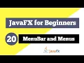 JavaFX Tutorial for Beginners 20 - How to Use MenuBar Menus and Menu Iteams
