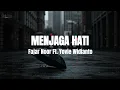 Download Lagu Fajar Noor, Yovie Widianto - Menjaga Hati (Lirik Lagu)