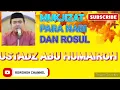 MUKJIZAT PARA NABI DAN ROSUL II UST.ABU HUMAIROH II 28112022@4BDUL_CHANNEL
