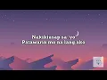 Pasensya Ka Na - Silent Sanctuary (Lyrics)