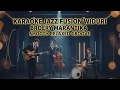 Lagu [KARAOKE] Widuri - Broery Marantika | Jazz Fusion Version | Smooth \u0026 Emotional Groove