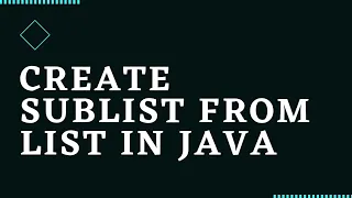 Create Sub List From List in Java