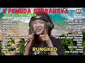 RUNGAKAD, SALLSA BINTAN FT 3 PEMUDA BERBAHAYA FULL ALBUM
