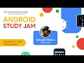 Android Study Jam 2021 Session 1 - Introduction to ASJ and Kotlin ft Satyajit Mishra