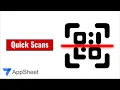 Quick Barcode or QR Code Scans in Succession with AppSheet
