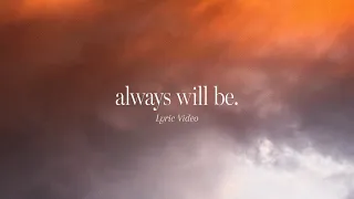 always will be official lyric video feat anna byrd gateway worship