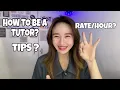 HOW TO BE A TUTOR TIPS IN TUTORING RATE PER HOUR AS A TUTOR