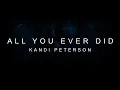 All You Ever Did (Lyric Video) - Kandi Peterson (KAYNAH) | A s h R a w A r t