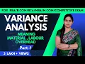 Variance Analysis Introduction Material Labour Overhead Variance BBA B Com MBA
