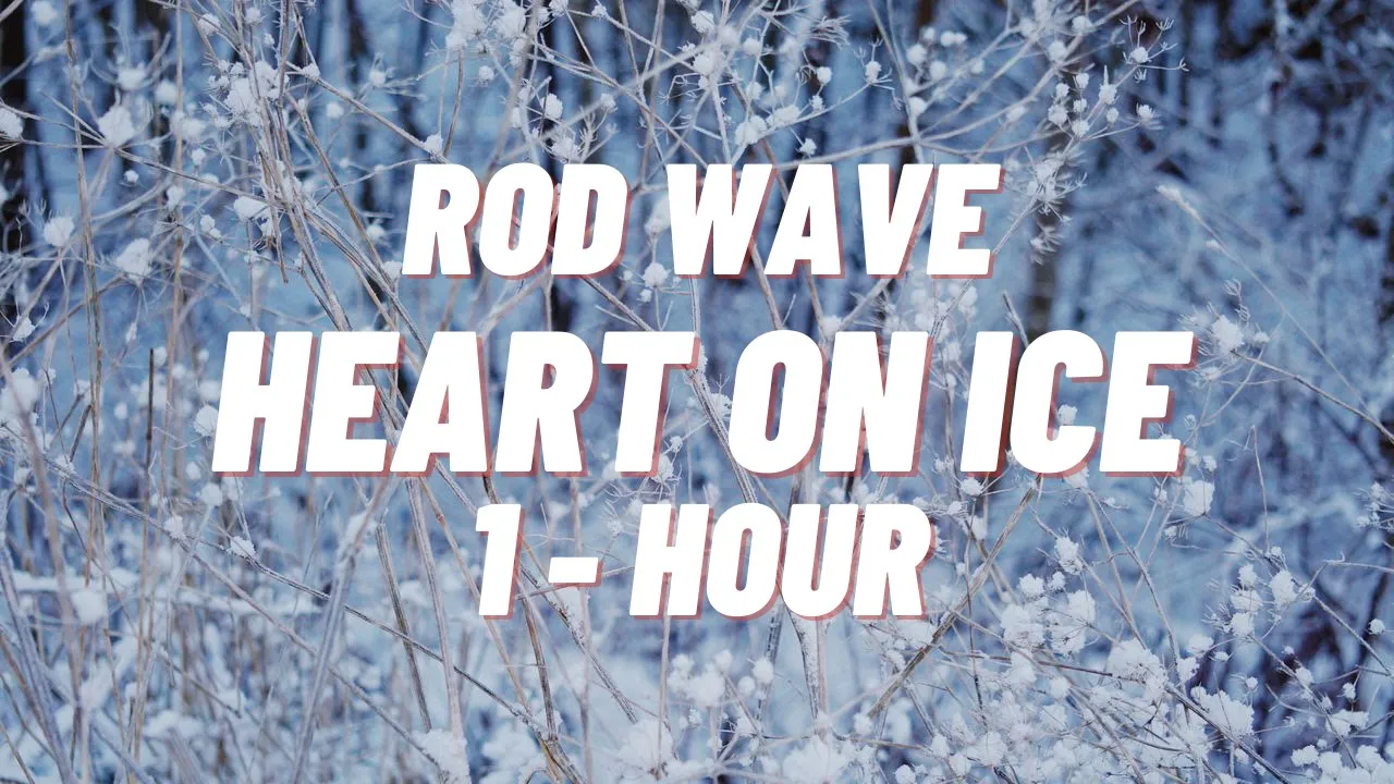 Rod Wave - Heart On Ice [1 HOUR]