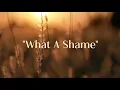 Download Lagu Beth Crowley- What A Shame (Official Lyric Video)