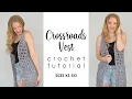 Easy Crochet Summer Vest Tutorial - Crossroads Vest Crochet Tutorial