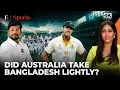 Bangladesh Down Australia In Darwin The Full Story Behind The Upset FirstSports With Rupha Ramani