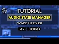 1 Intro - State Manager Tutorial Wwise Unity