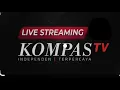 Download Lagu 🔴 LIVE STREAMING -  KOMPAS TV - ON 24 JAM