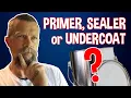 WHAT is the DIFFERENCE between PRIMER SEALER UNDERCOAT paints