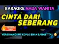 Download Lagu CINTA DARI SEBERANG Karaoke Nada Wanita - Cinta Dari Seberang Karaoke Koplo