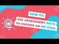 Classworks Minute Using Assessment Data to Choose an IEP Goal