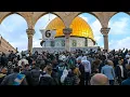 Lagu Friday Prayer at Al AQSA Mosquee ||thousand people geather in Jerusalem