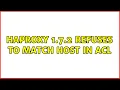 HAProxy 1 7 2 refuses to match Host in ACL