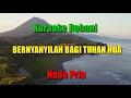 Download Lagu Bernyanyilah Bagi Tuhan Hua || Karaoke Rohani - Nada Pria