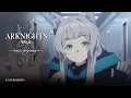 Download Lagu Arknights TV Animation [RISE FROM EMBER] Episode 19 Preview