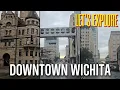 Let s explore Downtown Wichita Kansas