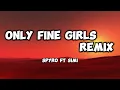 Spyro Ft Simi - Only Fine Girl Remix [Lyrics]