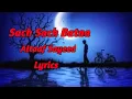 Download Lagu Sach Sach Bataa (Lyrics) | Altaaf Sayyed | Anand