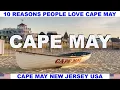 10 REASONS WHY PEOPLE LOVE CAPE MAY NEW JERSEY USA
