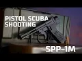 Download Lagu SPP-1M pistol scuba shooting