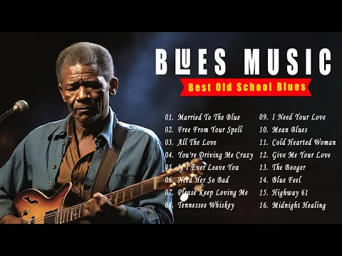 BLUES MIX - SLOW BLUES MUSIC - [Lyric Album] - The Best Blues Music of All Time