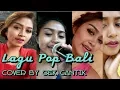 Download Lagu Dek Ulik, Ayu Saraswati, Widi Widiana Cover by Gek Cantik