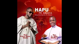 prince gozie okeke ft rev father mbaka hapu latest nigeria christian song 2022 best christian