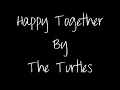 Happy Together - The Turtles (Lyrics)