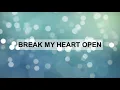 Download Lagu Break my heart open (Kingdomcity) - Lyric Video