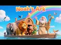 Download Lagu Noah’s Ark  Song for Kids 🌈 | Bible Story with Animals 🐘🦁🐒🐢🕊️